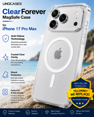 UNOCASES ClearForever MagSafe Case – iPhone 17 Pro Max