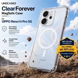 UNOCASES ClearForever MagSafe Case – OPPO Reno14 Pro 5G